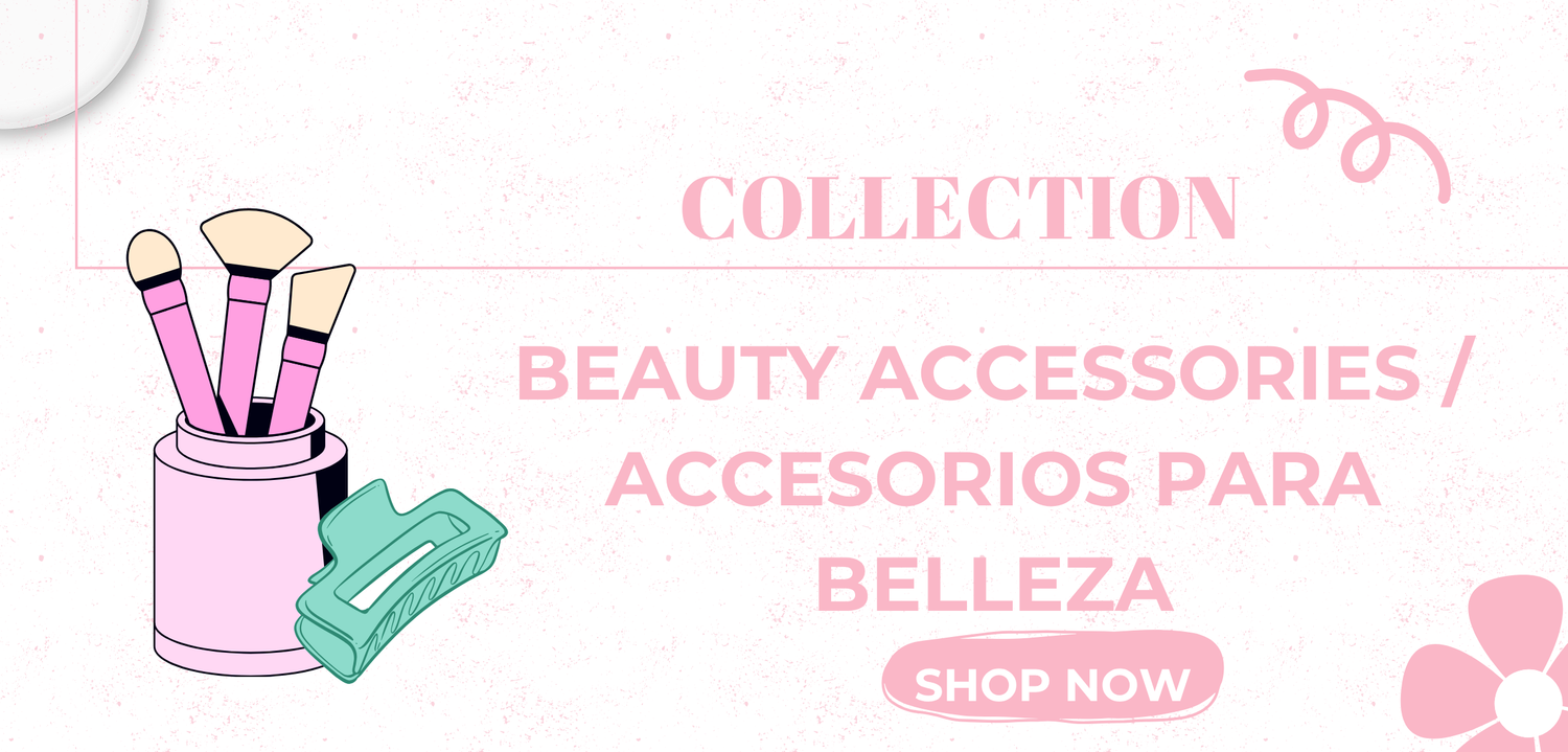 BEAUTY ACCESSORIES